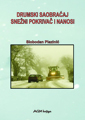 Drumski saobraćaj snežni pokrivač i nanosi